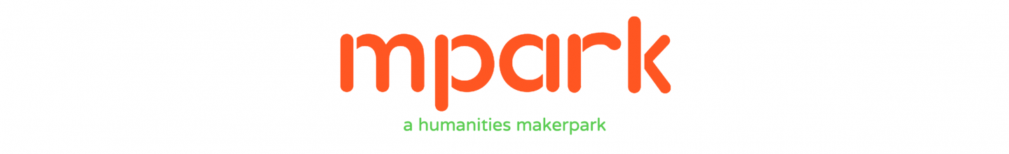mpark: a humanities makerpark